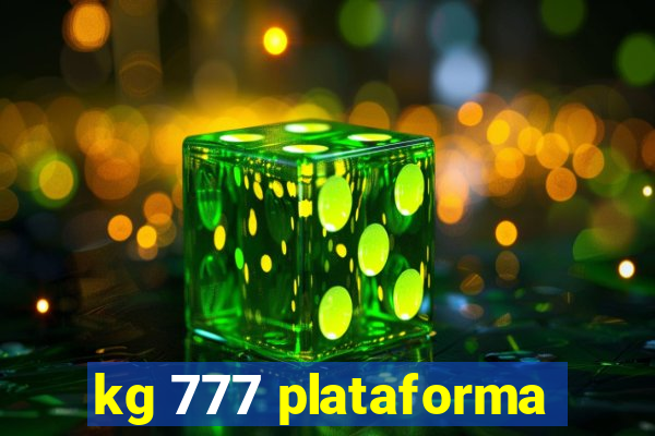 kg 777 plataforma